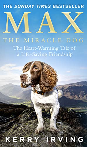 Max the Miracle Dog: The Heart-warming Tale of a Life-saving Friendship von Harper Element